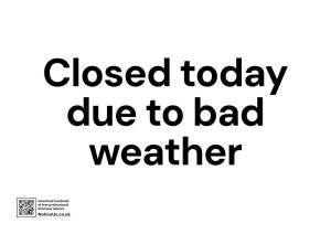Closed today due to bad weather
