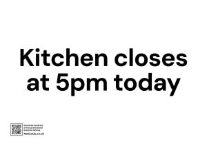 Kitchen closes at 5pm today